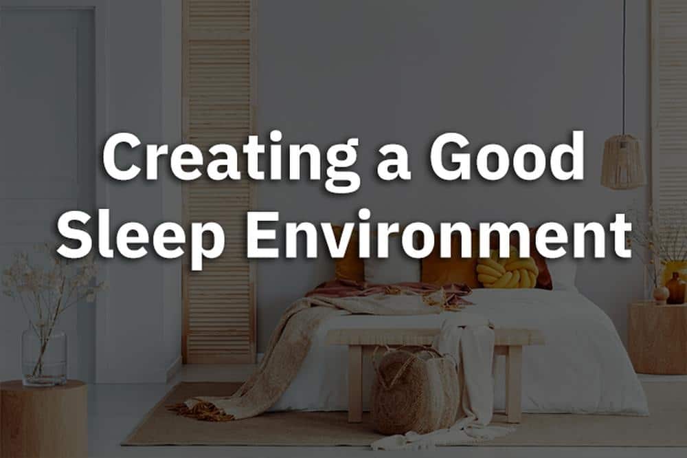 The featured of image for an article on creating a good sleep environment
