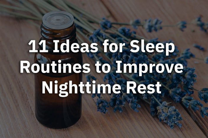 11 Ideas for Sleep Routines to Improve Nighttime Rest – Bud and Nectar